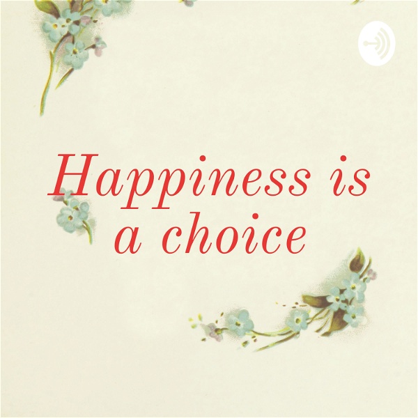 Artwork for Happiness is a choice