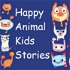 Happy Animal Kids Bedtime Stories
