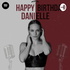 HAPPY BIRTHDAY DANIELLE SAVRE