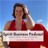 Spirit Business Podcast | Mindset, Manifestieren & Weiblichkeit