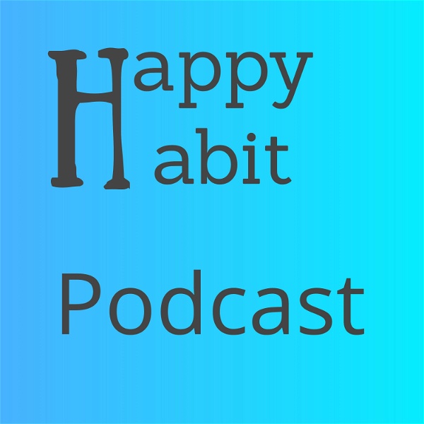 Artwork for Happy Habit Podcast