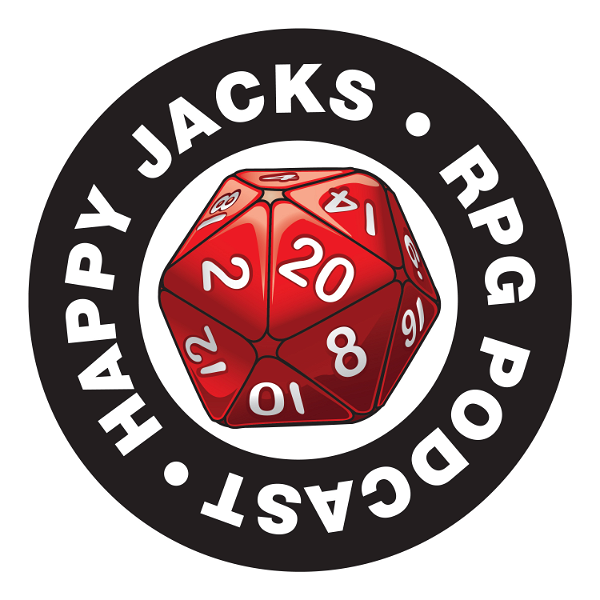 Artwork for Happy Jacks RPG Podcast: GM & Player Tabletop RPG Advice