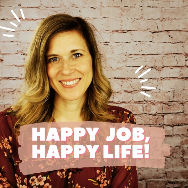 Artwork for Happy Job, Happy Life!