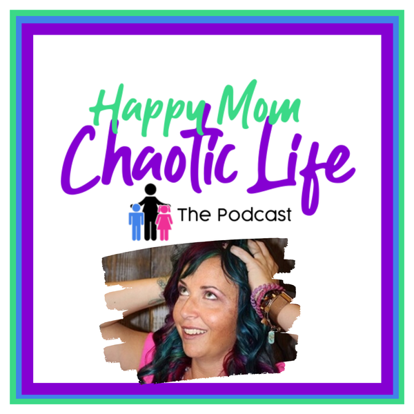 Artwork for Happy Mom Chaotic Life