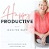 Happy Productive with Jennifer Dawn:  Grow Your Business Without Giving Up Your Life