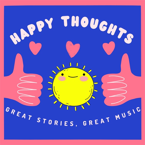 Artwork for Happy Thoughts!