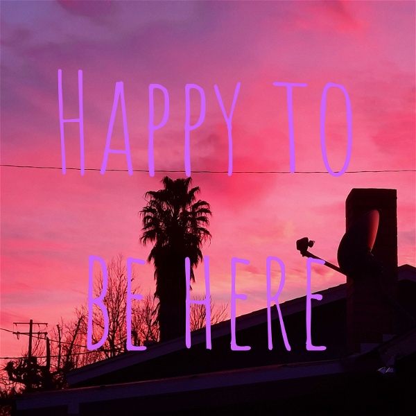 Artwork for Happy to be here