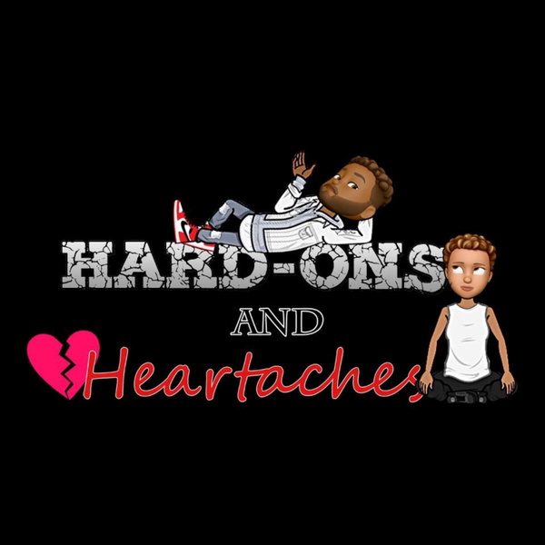 Artwork for Hard-On's and Heartaches Podcast