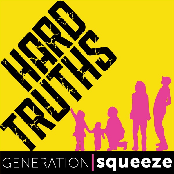 Artwork for Generation Squeeze's Hard Truths