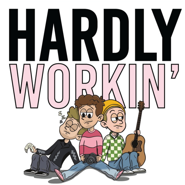 Artwork for Hardly Workin Pod