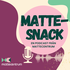 Mattesnack