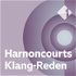 Harnoncourts Klang-Reden