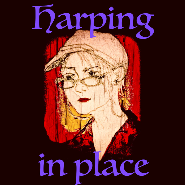 Artwork for Harping in Place; tranquil folk harp by Joan