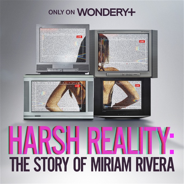 Artwork for Harsh Reality: The Story of Miriam Rivera