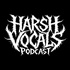 Harsh Vocals