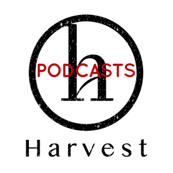 Artwork for Harvest Christian Fellowship Podcasts