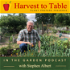 Harvest to Table Podcast