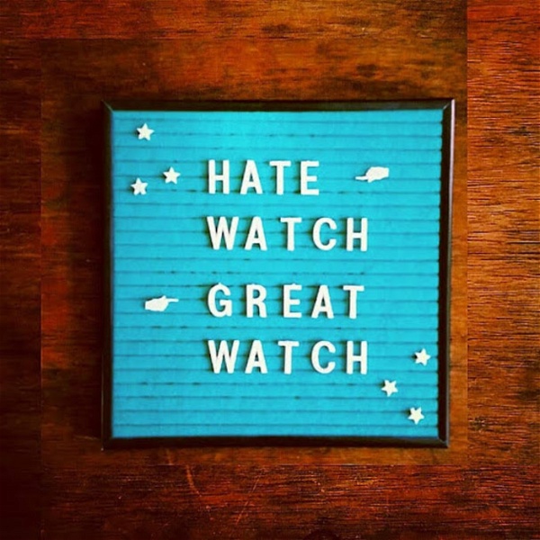 Artwork for Hate Watch / Great Watch