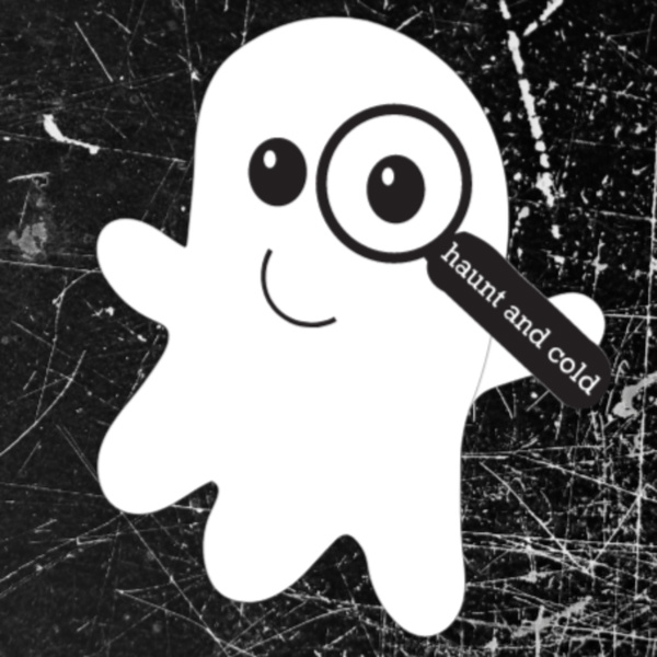 Artwork for Haunt & Cold Podcast