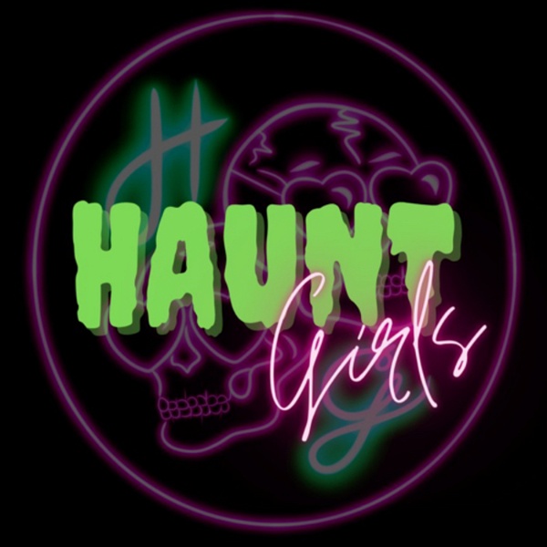 Artwork for Haunt Girls: A Halloween Horror Nights Podcast