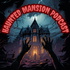 Haunted Mansion Podcast