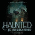 Haunted: The Van Buren Manor