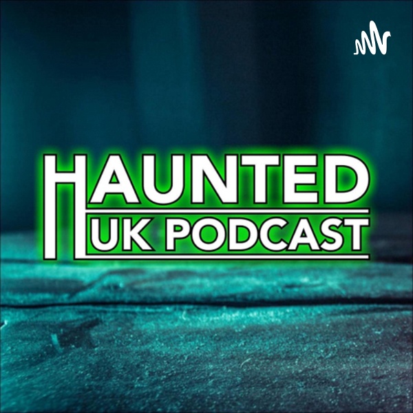 Artwork for Haunted UK Podcast