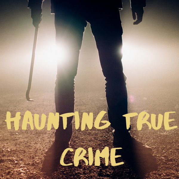 Artwork for Haunting True Crime
