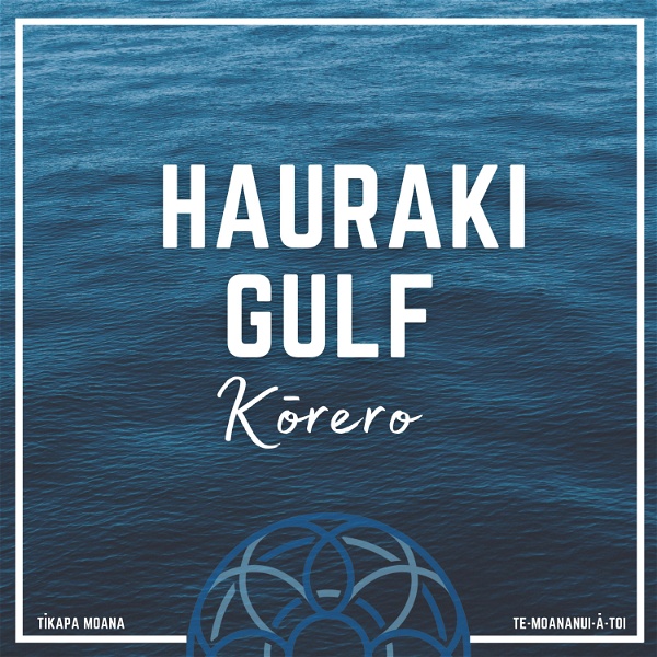 Artwork for Hauraki Gulf Kōrero