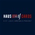 Haus of Cards - A St. Louis Cardinals Podcast