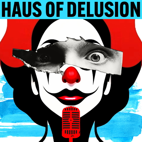 Artwork for Haus of Delusion: A Lady Gaga Podcast