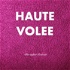 Hautevolee - Alles außer Podcast
