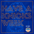 Have A Knicks Week