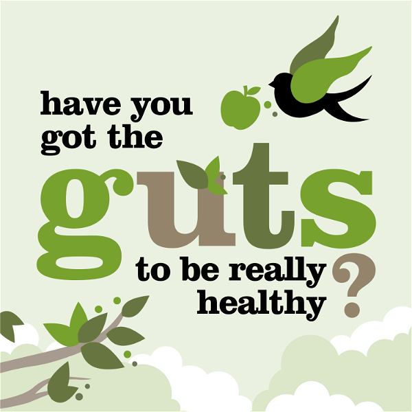 Artwork for Have You got the Guts to be Really Healthy?