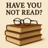 Have You Not Read?