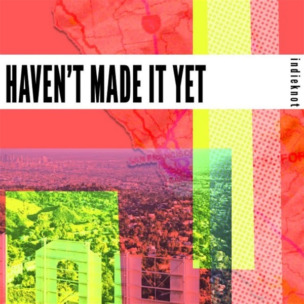 Artwork for Haven't Made It Yet