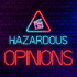 Hazardous Opinions