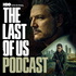 HBO's The Last of Us Podcast