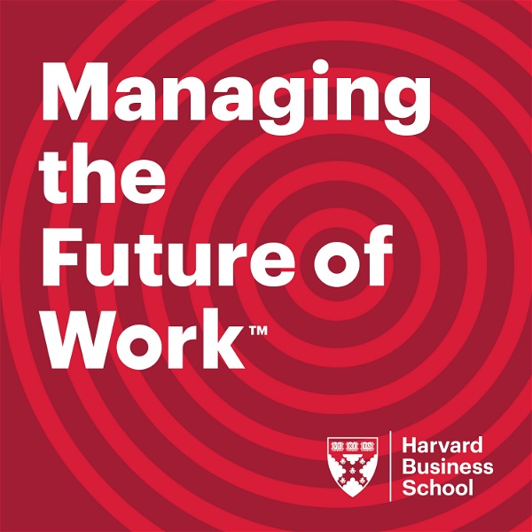 Artwork for HBS Managing the Future of Work