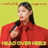 Head Over Heels Podcast