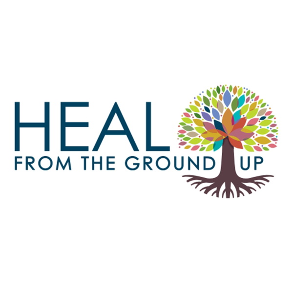 Artwork for Heal From the Ground Up