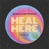 Heal Here