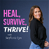 Heal, Survive & Thrive!