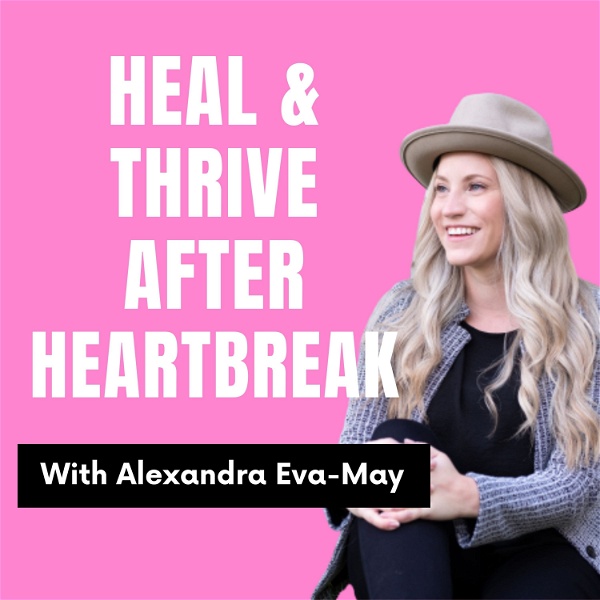Artwork for Heal & Thrive After Heartbreak