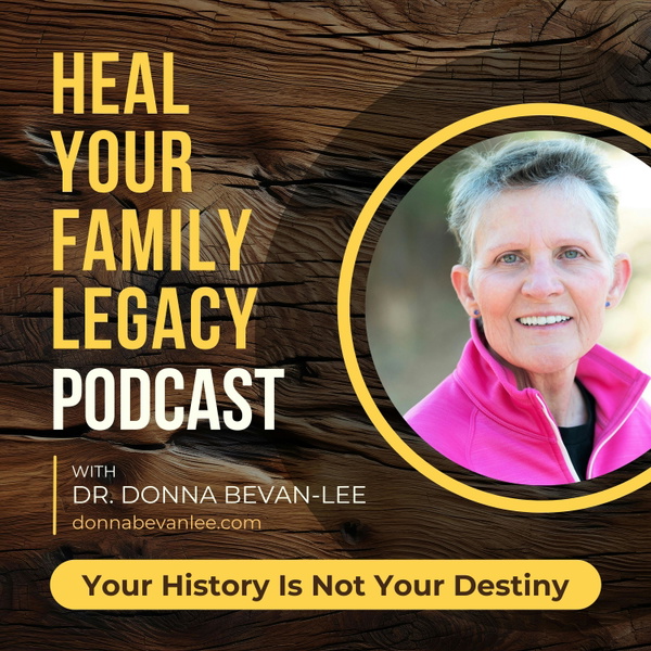 Artwork for Heal Your Family Legacy