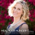 Heal Your Hunger Show