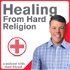 Healing From Hard Religion