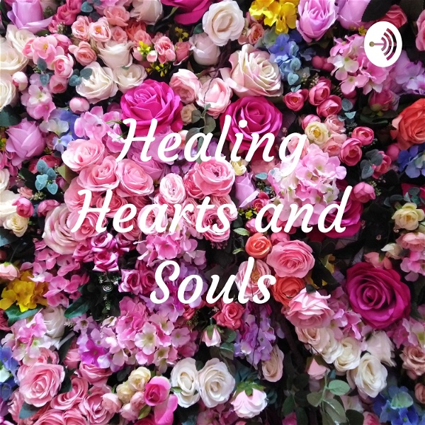 Artwork for Healing Hearts and Souls