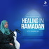 Healing in Ramadan