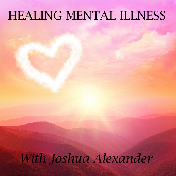 Artwork for Podcast – Healing Schizoaffective